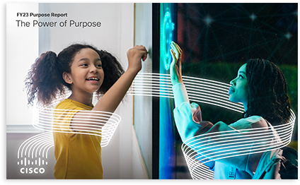 The Power of Purpose. 2023 Cisco Purpose Report